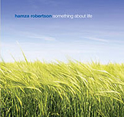 Hamza Robertson - Something About Life