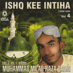 Milad Raza Qadri - Ishq Kee Intiha