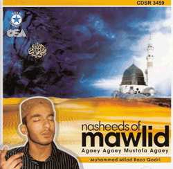 Milad Raza Qadri - Nasheeds of Mawlid