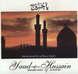 Milad Raza Qadri - Yaad-e-Hussain
